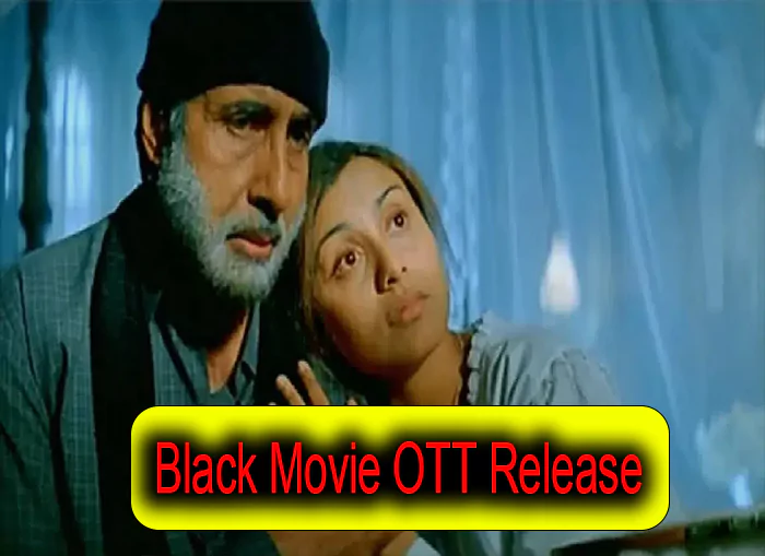 Black Movie OTT Release